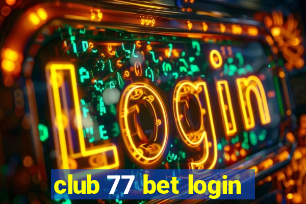 club 77 bet login